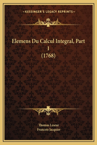 Elemens Du Calcul Integral, Part 1 (1768)