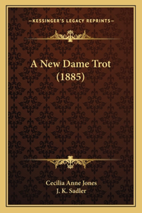New Dame Trot (1885)
