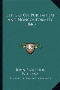 Letters On Puritanism And Nonconformity (1846)