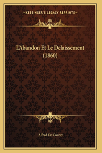 L'Abandon Et Le Delaissement (1860)