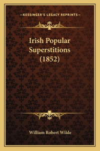 Irish Popular Superstitions (1852)