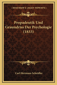 Propadeutik Und Graundriss Der Psychologie (1833)