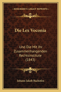 Lex Voconia: Und Die Mit Ihr Zusammenhangenden Rechtsinstitute (1843)