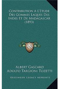 Contribution A L'Etude Des Gommes Laques Des Indes Et De Madagascar (1893)