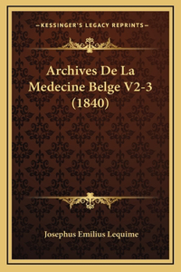 Archives De La Medecine Belge V2-3 (1840)