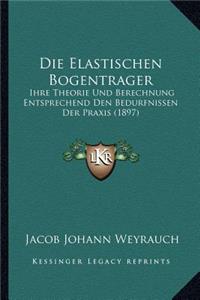 Elastischen Bogentrager