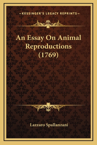 An Essay On Animal Reproductions (1769)