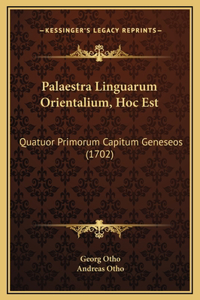 Palaestra Linguarum Orientalium, Hoc Est