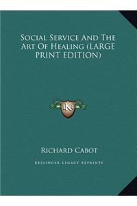 Social Service and the Art of Healing