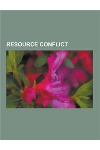 Resource Conflict: Kashmir Conflict, Russia-Ukraine Gas Disputes, 1973 Oil Crisis, 2009 Russia-Ukraine Gas Dispute, Nabucco Pipeline, Sec