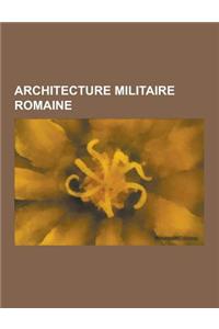 Architecture Militaire Romaine