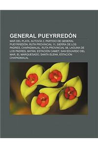 General Pueyrredon: Mar del Plata, Autovia 2, Partido de General Pueyrredon, Ruta Provincial 11, Sierra de Los Padres, Chapadmalal