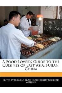 A Food Lover's Guide to the Cuisines of East Asia