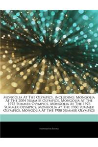 Articles on Mongolia at the Olympics, Including: Mongolia at the 2004 Summer Olympics, Mongolia at the 1972 Summer Olympics, Mongolia at the 1976 Summ