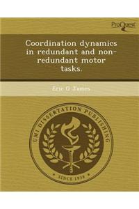 Coordination Dynamics in Redundant and Non-Redundant Motor Tasks
