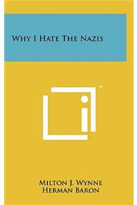 Why I Hate the Nazis