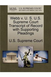 Webb V. U. S. U.S. Supreme Court Transcript of Record with Supporting Pleadings