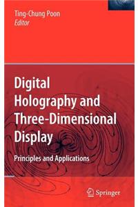Digital Holography and Three-Dimensional Display: Principles and Applications