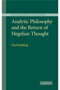 Analytical Philosophy and the Return of Hegelian Thought. Modern European Philosophy.