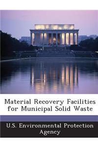 Material Recovery Facilities for Municipal Solid Waste