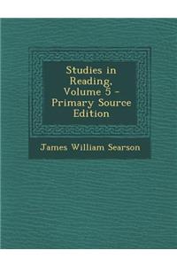 Studies in Reading, Volume 5