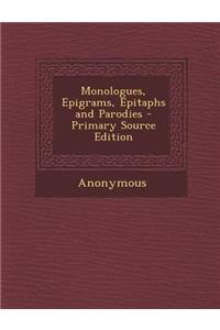 Monologues, Epigrams, Epitaphs and Parodies