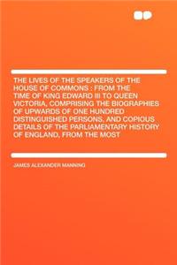 The Lives of the Speakers of the House of Commons