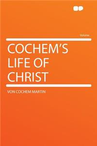 Cochem's Life of Christ