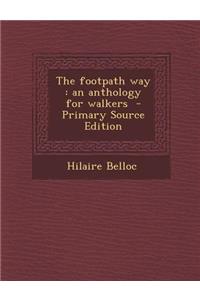 The Footpath Way: An Anthology for Walkers