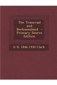 The Transvaal and Bechuanaland