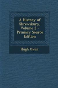A History of Shrewsbury, Volume 2