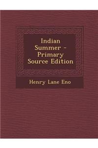 Indian Summer - Primary Source Edition