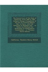The General Laws of the State of California, from 1850 to 1864, Inclusive