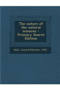 The Nature of the Natural Sciences