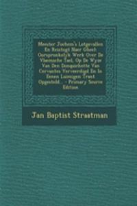 Meester Jochem's Lotgevallen En Reistogt Naer Gheel