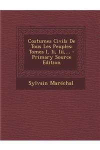 Costumes Civils de Tous Les Peuples