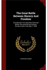 The Great Battle Between Slavery and Freedom
