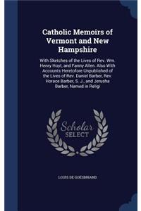 Catholic Memoirs of Vermont and New Hampshire