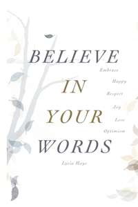 Believe in your