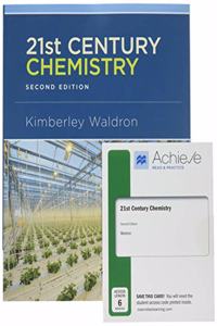 21st Century Chemistry 2e & Achieve Read & Practice for 21st Century Chemistry 2e (1-Term Access)