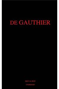 DE GAUTHIER 2013 TO 2015 UNABRIDGED, from his collection, BRAVO, MADAME!