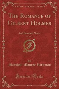 The Romance of Gilbert Holmes, Vol. 1 of 12
