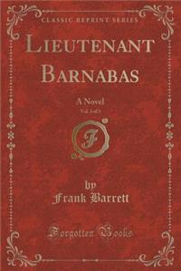 Lieutenant Barnabas, Vol. 3 of 3
