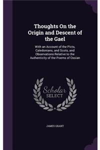 Thoughts on the Origin and Descent of the Gael