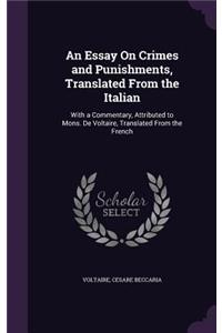 An Essay on Crimes and Punishments, Translated from the Italian