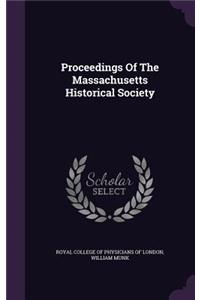 Proceedings of the Massachusetts Historical Society