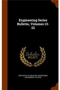 Engineering Series Bulletin, Volumes 13-22