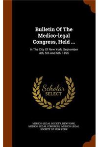 Bulletin of the Medico-Legal Congress, Held ...