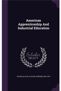 American Apprenticeship And Industrial Education