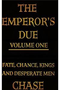 Emperor's Due - Volume One (Hardcover)